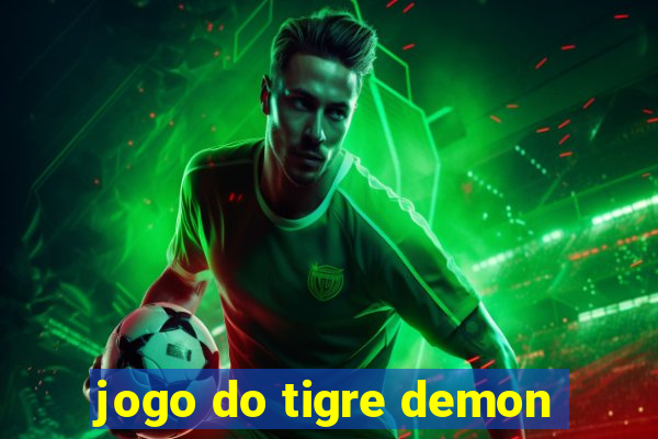 jogo do tigre demon